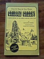 Cripple Creek - a quick history of the world's greatest gold camp