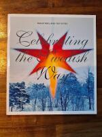 Celebrating the Swedish way : traditions and festivities