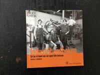 Industrihandboken - S&aring; tar vi hand om v&aring;r tids historia