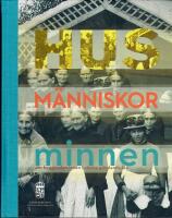 Hus M&auml;nniskor Minnen om byggnadsminnen i v&auml;stra g&ouml;taland