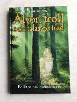&Auml;lvor, troll och talande tr&auml;d
