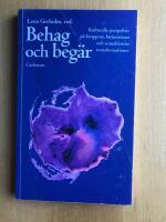 Behag och beg&auml;r. Kulturella perspektiv p&aring; kroppens, intimitetens och