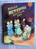 Modige Metteborg - &auml;ven kallad Erik