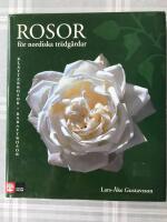 Rosor f&ouml;r nordiska tr&auml;dg&aring;rdar : kl&auml;tterrosor, rabattrosor