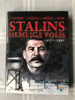 Stalins hemliga polis : Tjekan, OGPU, NKVD, KGB : fr&aring;n 1917 till 1991