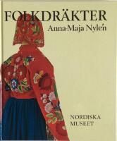 Folkdr&auml;kter ur Nordiska museets samlingar