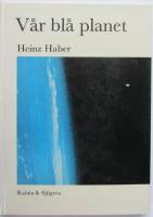 V&aring;r bl&aring; planet - jordens uppkomst och framtid