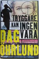 Tryggare kan ingen vara