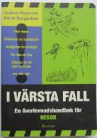 I v&auml;rsta fall - En &ouml;verlevnadshandbok f&ouml;r resor