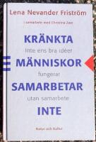 Kr&auml;nkta m&auml;nniskor samarbetar inte