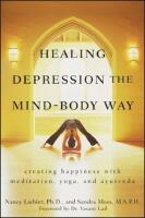 Healing Depression the Mind-Body Way: Creating Happiness with Meditation, Y