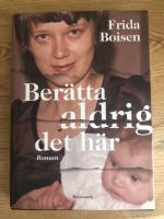 Ber&auml;tta aldrig det h&auml;r