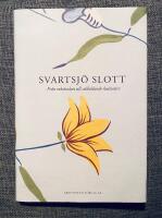 Svartsj&ouml; slott : fr&aring;n rokokoslott till stilbildande kulturarv