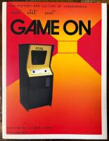 Game on. The history and culture of videogames
