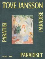 Tove Jansson &ndash; Paradiset / Paratiisi / Paradise