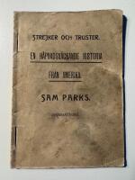 Strejker och truster. En h&auml;pnadsv&auml;ckande historia fr&aring;n Amerika. Sam Parks