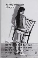 S&aring; som du hade ber&auml;ttat det f&ouml;r mig (ungef&auml;r) om vi hade l&auml;rt k&auml;nna varandra innan du dog