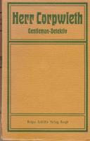Herr Corpwieth. Genteman-detektiv. Hans f&ouml;rsta &auml;ventyr
