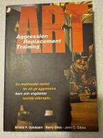 ART : aggression replacement training : en multimodal metod f&ouml;r att ge aggr
