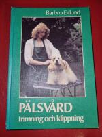 P&auml;lsv&aring;rd : trimning och klippning