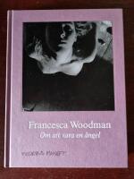 Francesca Woodman : om att vara en &auml;ngel