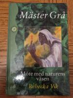 M&auml;ster Gr&aring; : m&ouml;te med naturens v&auml;sen