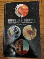 The hitchhiker's guide to the galaxy : a trilogy in four parts
