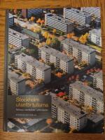 Stockholm utanför tullarna : nittiosju stadsdelar i ytterstaden
