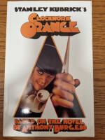 Stanley Kubrick's A clockwork orange : based on the novel by Anthony Burgess
