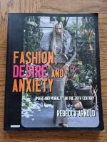 Fashion, desire and anxiety [Elektronisk resurs] : image and morality in the twentieth century