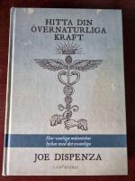 Hitta din &ouml;vernaturliga kraft : hur vanliga m&auml;nniskor lyckas med det ovanliga