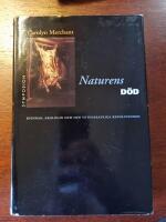 Naturens d&ouml;d : kvinnan, ekologin och den vetenskapliga revolutionen