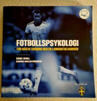 Fotbollspsykologi - f&ouml;r n&auml;sta tr&auml;ning och en l&aring;ngsiktig karri&auml;r