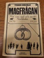 Magfr&aring;gan : mat som m&aring;l och medel : Stockholm 1870-1920