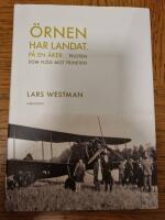 &Ouml;rnen har landat - p&aring; en &aring;ker : piloten som fl&ouml;g mot friheten