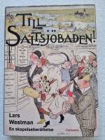 Till Saltsj&ouml;baden! : en skapelseber&auml;ttelse