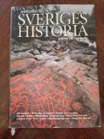 Sveriges historia - [vid isranden, r&ouml;da &auml;lgar p&aring; bergen, hundar och harpuner, eld och tr&auml;p&aring;lar, hallonflickan, h&ouml;g och harg, sten, brons och j&auml;rn, levande d&ouml;da, livet i hallen, sk&ouml;ldborgarnas m&auml;n, l&aring;ngt f&ouml;re Sverige