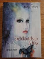 Sk&ouml;ldk&ouml;rtelsjuk & frisk - ett inre kaos