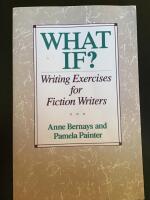 What if? Writing Exercises for Fiction Writers