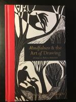 Mindfulness & the Art of Drawing, A Creative Path to Awareness