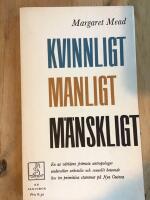 Kvinnligt Manligt M&auml;nskligt, En unders&ouml;kning av tre primitiva samh&auml;llen