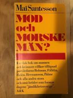Mod och morske m&auml;n? En elak bok om mannen och kvinnors villkor