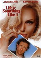 Life or Something Like It