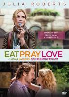 Eat Pray Love (svensk titel: Lyckan, K&auml;rleken Och Meningen Med Livet) - B&aring;de Director's Cut och bioversionen