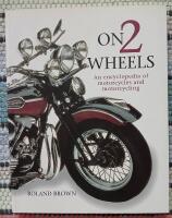 On 2 Wheels: An Encyclopedia of Motorcycles and Motorcycling