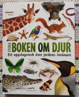Stora boken om djur - ett uppslagsverk &ouml;ver jordens inv&aring;nare