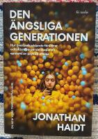 Den &auml;ngsliga generationen : hur &ouml;verbeskyddande f&ouml;r&auml;ldrar och sk&auml;rmberoende skapar en epidemi av psykisk oh&auml;lsa