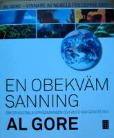 En obekv&auml;m sanning : om den globala uppv&auml;rmningen och vad vi kan g&ouml;ra &aring;t den