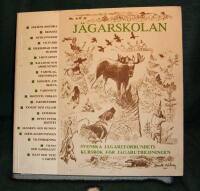 J&Auml;GARSKOLAN, Svenska J&auml;garf&ouml;rbundets kursbok f&ouml;r J&auml;garutbildning