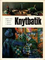 Knytbatik : teknik, material, mönster